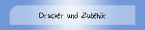 Drucker und Zubeh&ouml;r