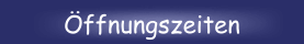 &Ouml;ffnungszeiten